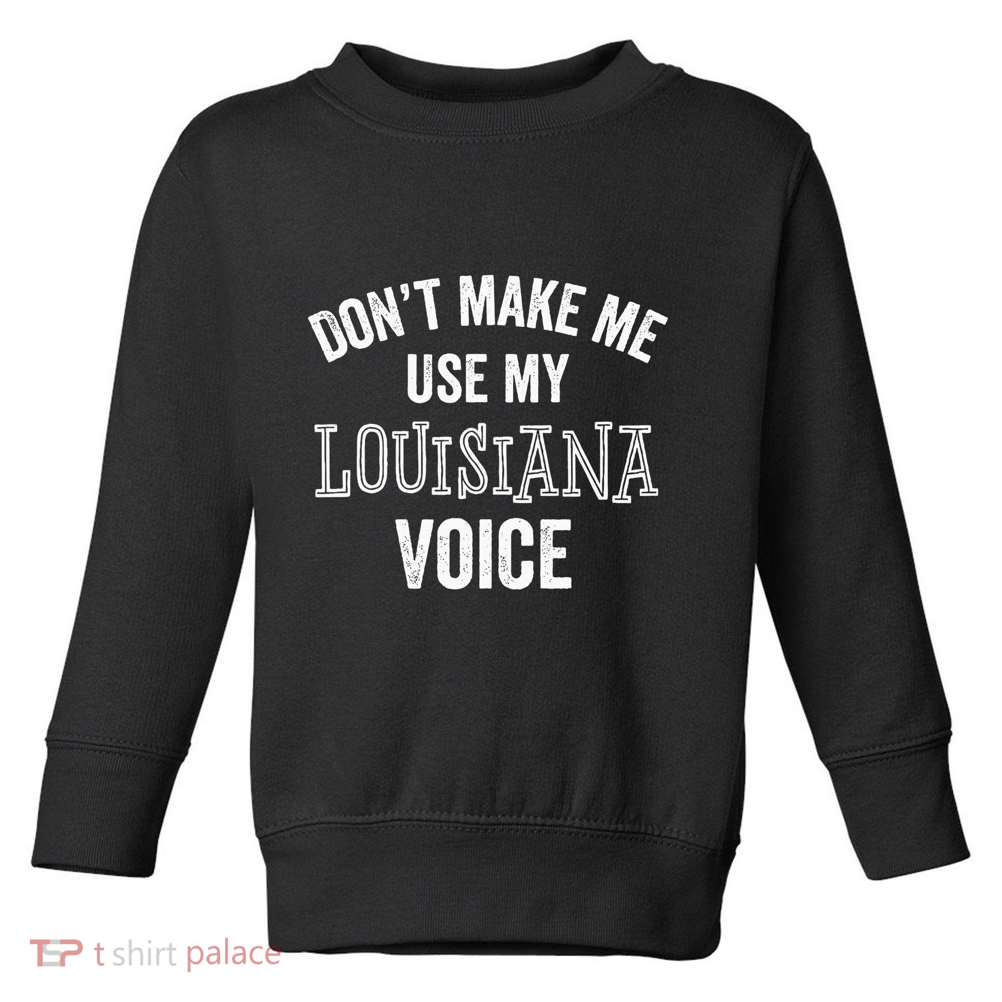 Louisiana Gift Cajun Southern Accent Toddler Sweatshirt