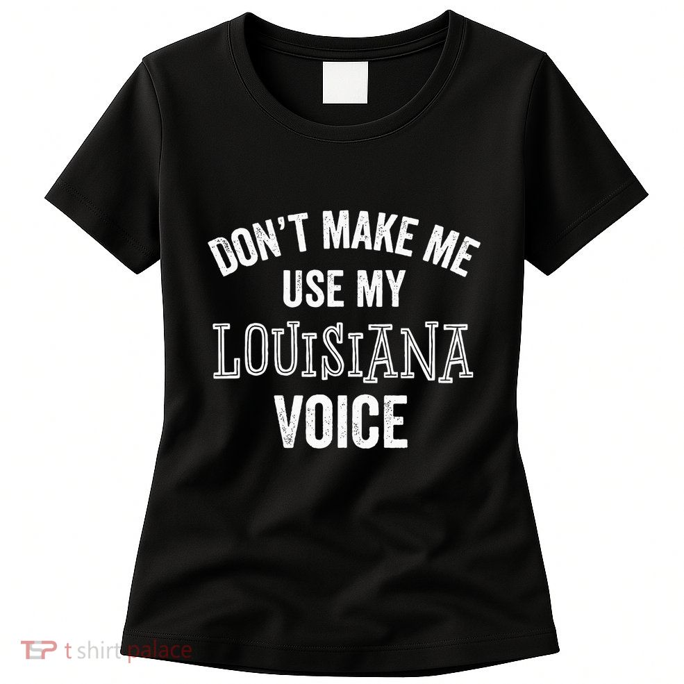 Louisiana Gift Cajun Southern Accent Womens T-Shirt
