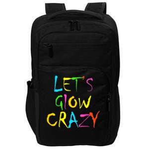 Lets Glow Crazy Glow Party 80s Retro Costume Party Lover Impact Tech Backpack