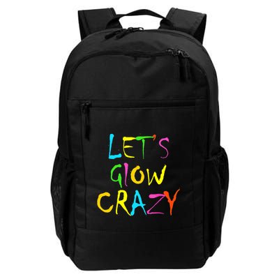 Lets Glow Crazy Glow Party 80s Retro Costume Party Lover Backpack