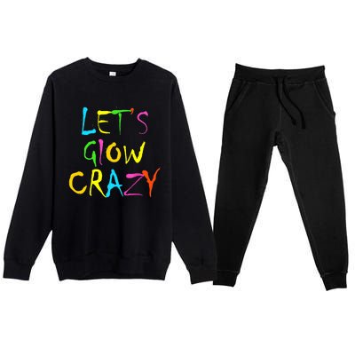 Lets Glow Crazy Glow Party 80s Retro Costume Party Lover Premium Crewneck Sweatsuit Set