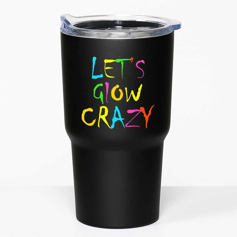 Lets Glow Crazy Glow Party 80s Retro Costume Party Lover Tumbler