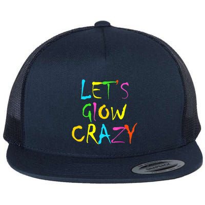 Lets Glow Crazy Glow Party 80s Retro Costume Party Lover Flatbill Hat