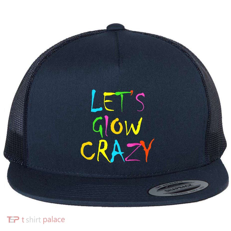 Lets Glow Crazy Glow Party 80s Retro Costume Party Lover Flatbill Hat