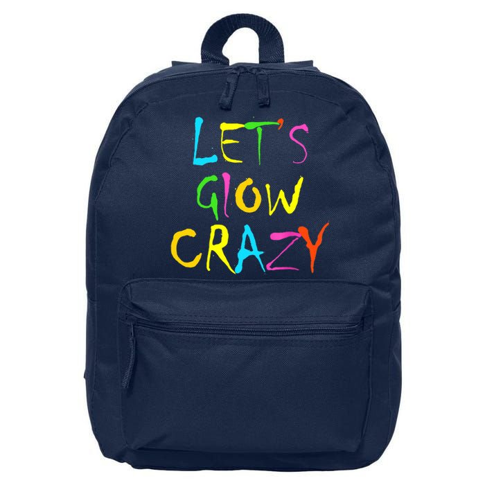 Lets Glow Crazy Glow Party 80s Retro Costume Party Lover 16 in Basic Backpack