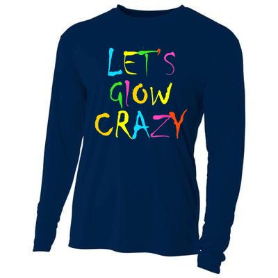 Lets Glow Crazy Glow Party 80s Retro Costume Party Lover Cooling Performance Long Sleeve Crew