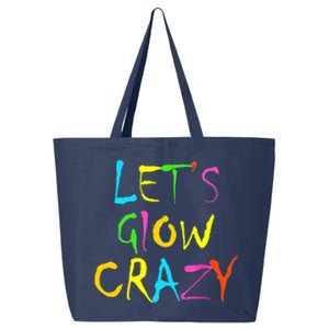 Lets Glow Crazy Glow Party 80s Retro Costume Party Lover 25L Jumbo Tote