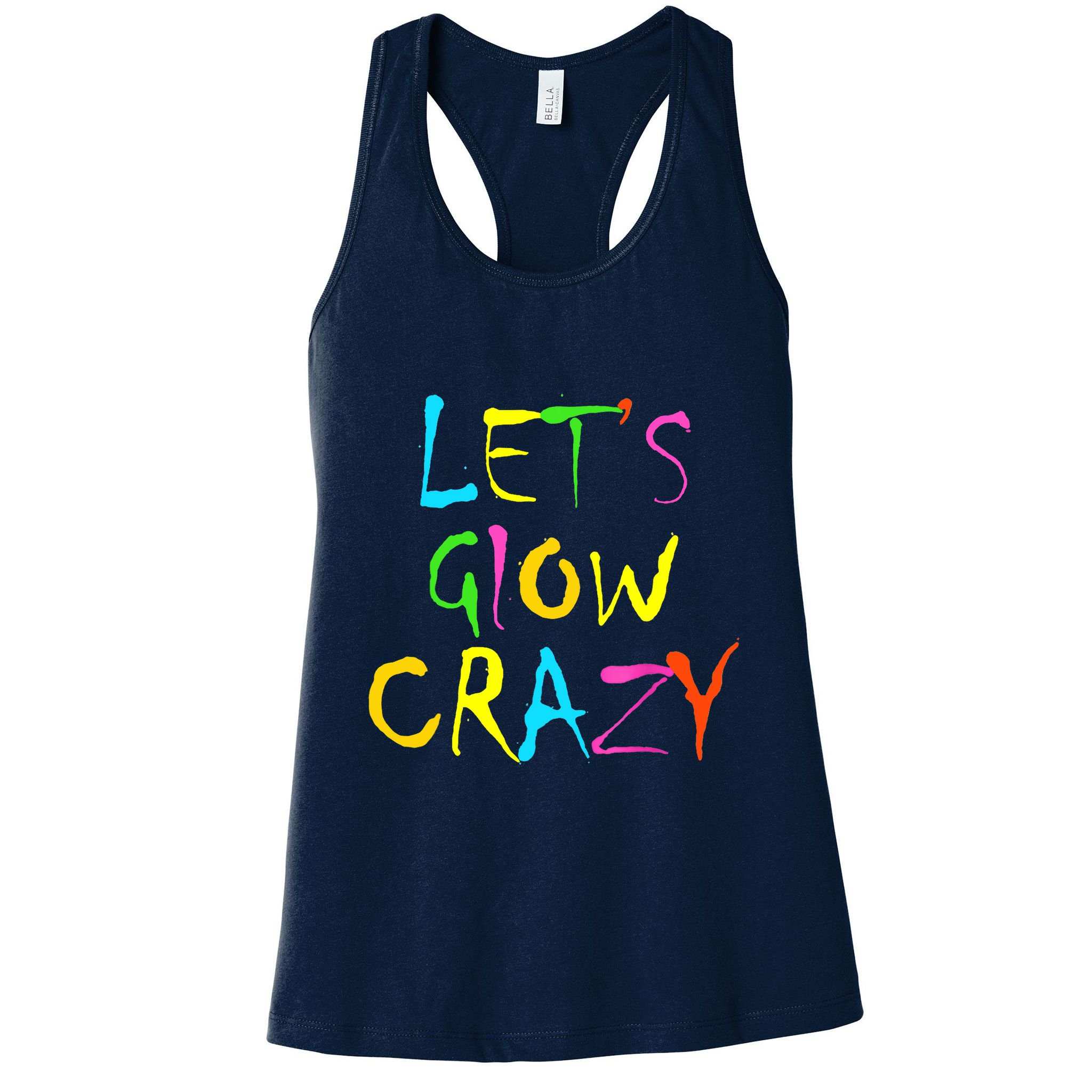 Lets Glow Crazy Glow Party 80s Retro Costume Party Lover Womens Tank Top