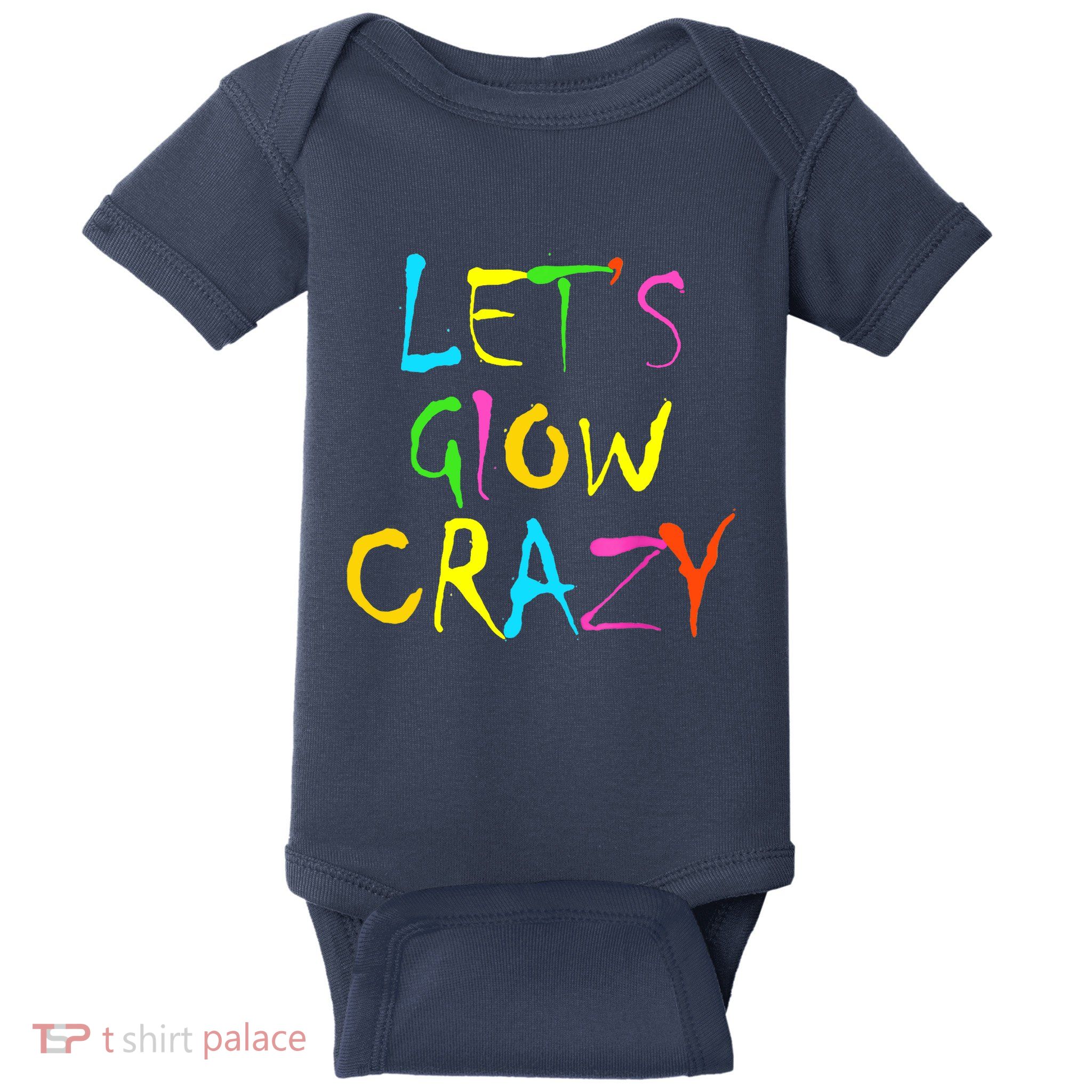 Lets Glow Crazy Glow Party 80s Retro Costume Party Lover Baby Bodysuit