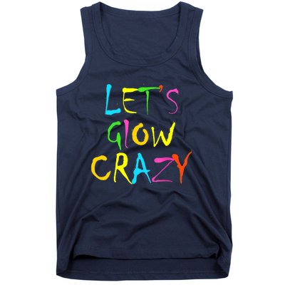 Lets Glow Crazy Glow Party 80s Retro Costume Party Lover Tank Top