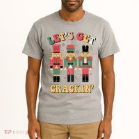 Lets Get Crackin Funny Christmas Tall T-Shirt