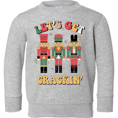 Lets Get Crackin Funny Christmas Toddler Sweatshirt