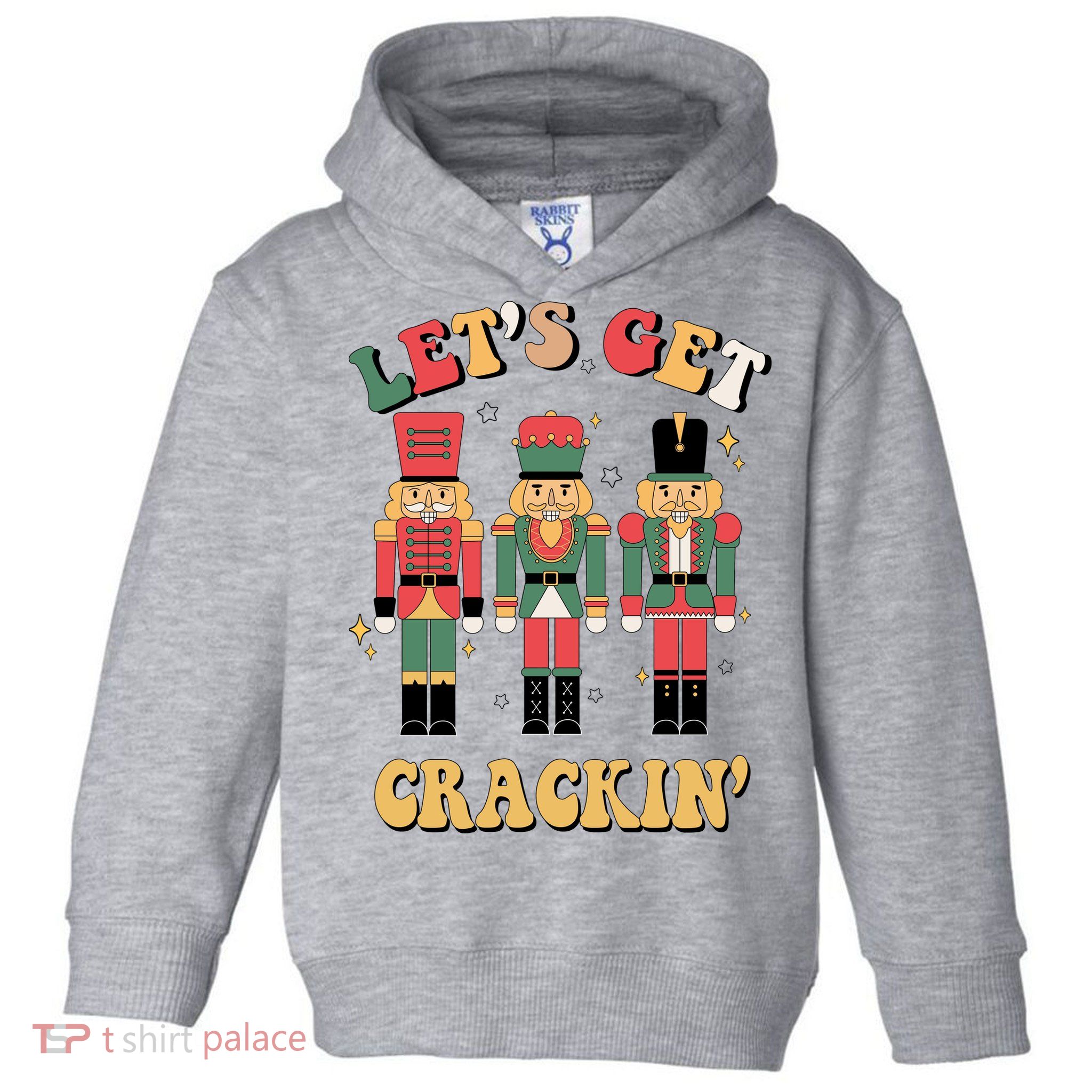 Lets Get Crackin Funny Christmas Toddler Hoodie