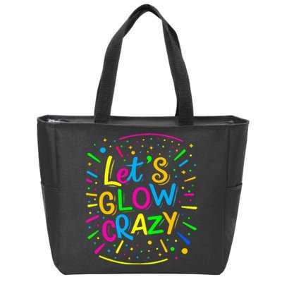 Let Glow Crazy Retro Colorful Quote Group Team Tie Dye Zip Tote Bag