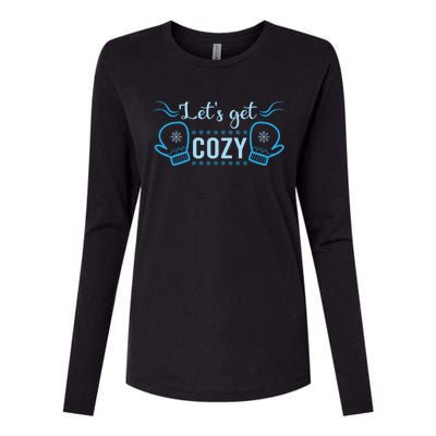 Lets Get Cozy Christmas Holiday Season Great Gift Womens Cotton Relaxed Long Sleeve T-Shirt