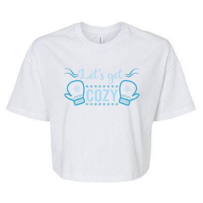 Lets Get Cozy Christmas Holiday Season Great Gift Bella+Canvas Jersey Crop Tee