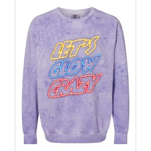 Let's Glow Crazy 80s Party 80s Glow Party Glow Party Squad Cute Gift Colorblast Crewneck Sweatshirt