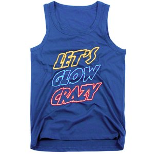 Let's Glow Crazy 80s Party 80s Glow Party Glow Party Squad Cute Gift Tank Top