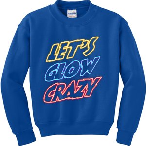 Let's Glow Crazy 80s Party 80s Glow Party Glow Party Squad Cute Gift Kids Sweatshirt