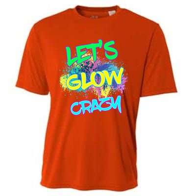 Let's Glow Crazy Glow Party 80s Retro Costume Party Lover Cute Gift Cooling Performance Crew T-Shirt