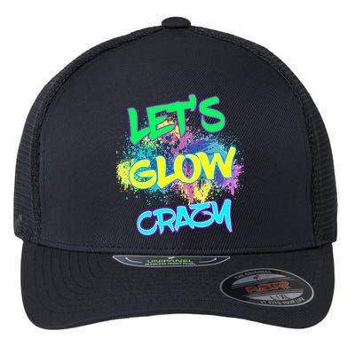 Let's Glow Crazy Glow Party 80s Retro Costume Party Lover Cute Gift Flexfit Unipanel Trucker Cap