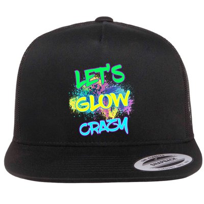 Let's Glow Crazy Glow Party 80s Retro Costume Party Lover Cute Gift Flatbill Hat