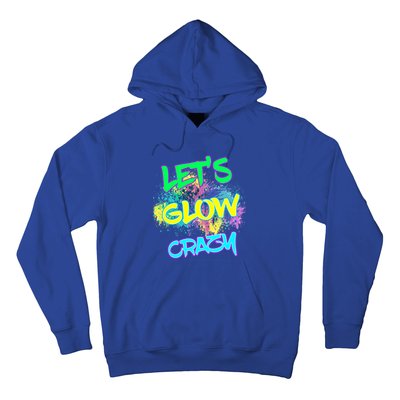 Let's Glow Crazy Glow Party 80s Retro Costume Party Lover Cute Gift Hoodie