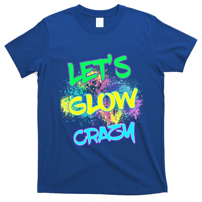 Let's Glow Crazy Glow Party 80s Retro Costume Party Lover Cute Gift T-Shirt