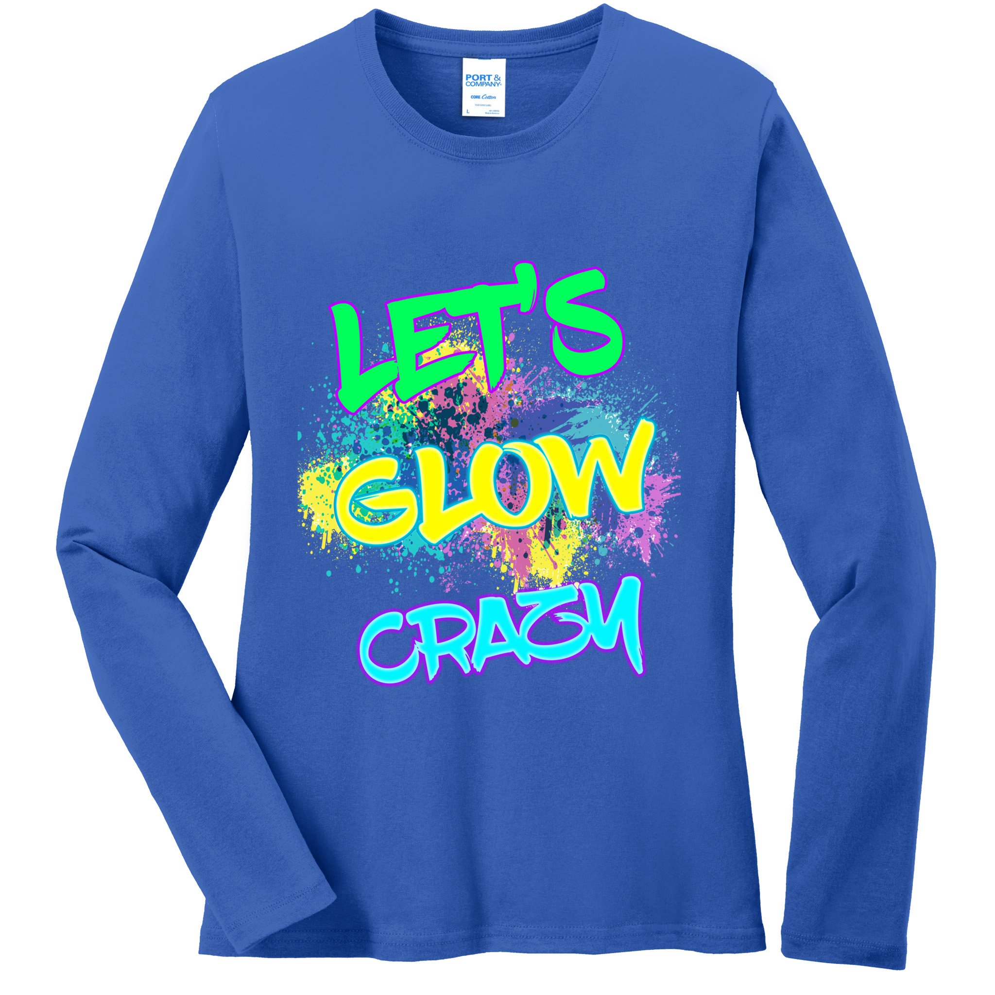 Let's Glow Crazy Glow Party 80s Retro Costume Party Lover Cute Gift Ladies Long Sleeve Shirt