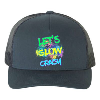 Let's Glow Crazy Glow Party 80s Retro Costume Party Lover Cute Gift Yupoong Adult 5-Panel Trucker Hat