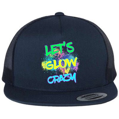 Let's Glow Crazy Glow Party 80s Retro Costume Party Lover Cute Gift Flat Bill Trucker Hat