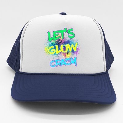 Let's Glow Crazy Glow Party 80s Retro Costume Party Lover Cute Gift Trucker Hat