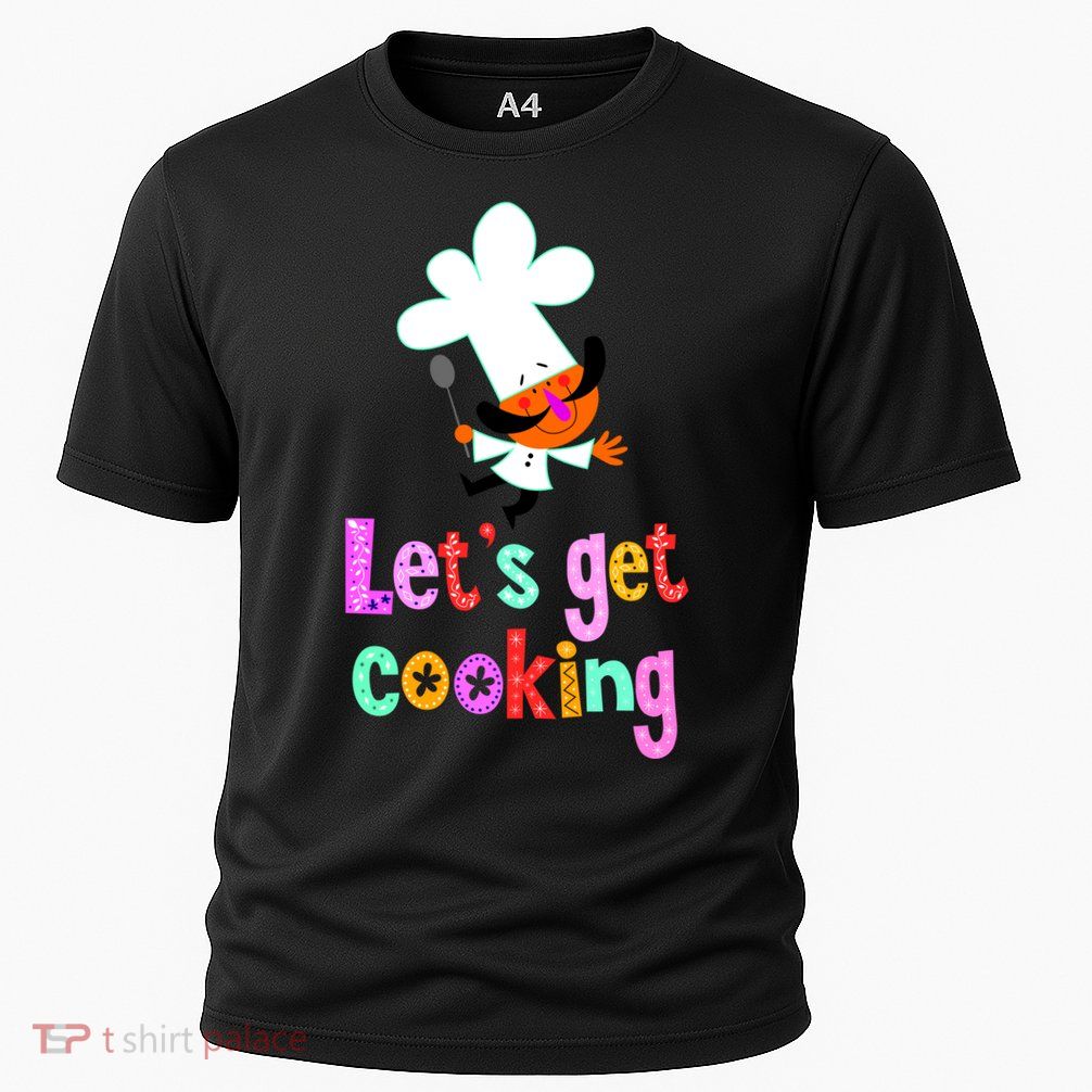 Lets Get Cooking Performance Shirt