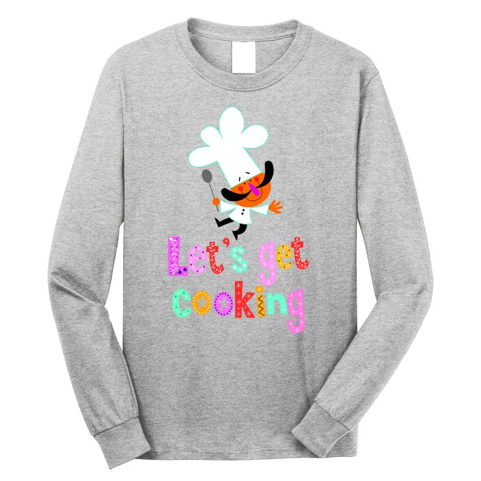 Lets Get Cooking Long Sleeve Shirt