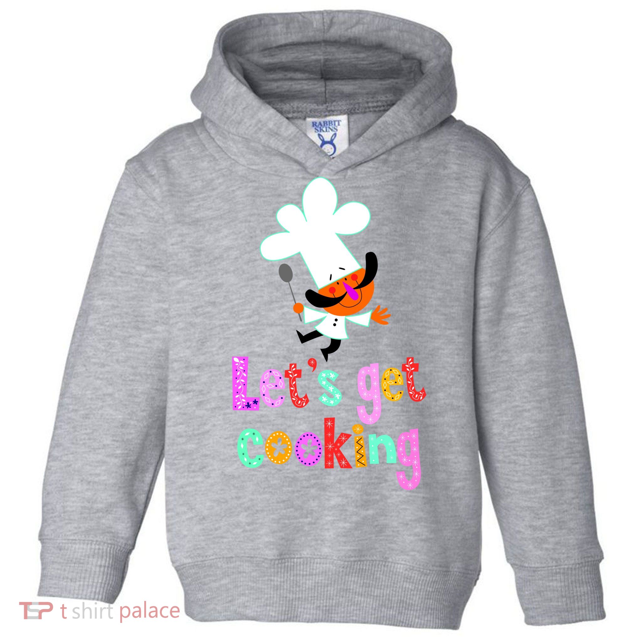 Lets Get Cooking Toddler Hoodie
