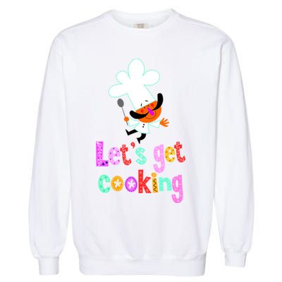 Lets Get Cooking Garment-Dyed Sweatshirt