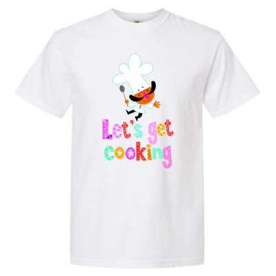 Lets Get Cooking Garment-Dyed Heavyweight T-Shirt