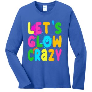 Let Glow Crazy Retro Colorful Quote Group Team Tie Dye Ladies Long Sleeve Shirt