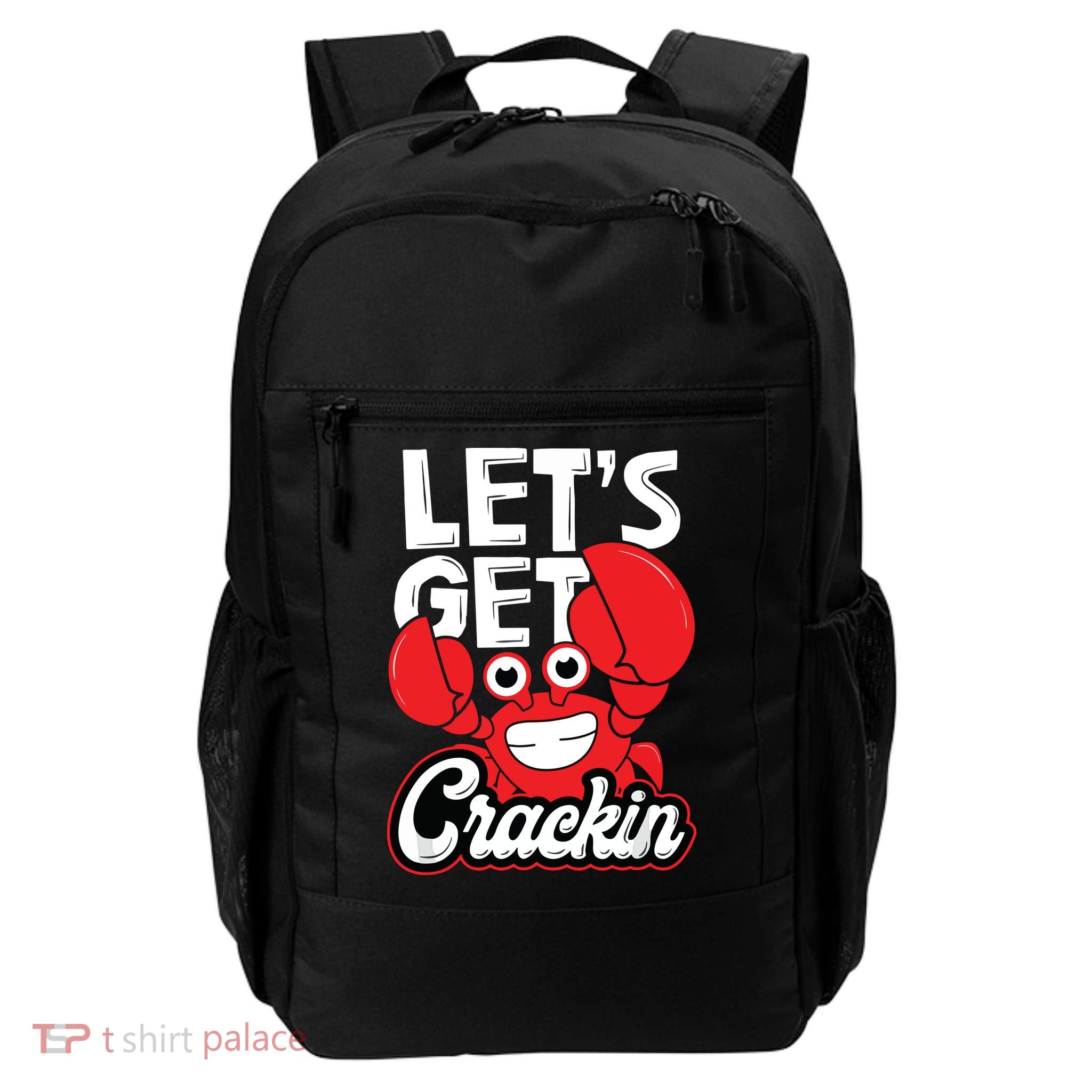 Let's Get Crackin Funny Crab Eater Seafood Lover Crab Boil Daily Commute Backpack