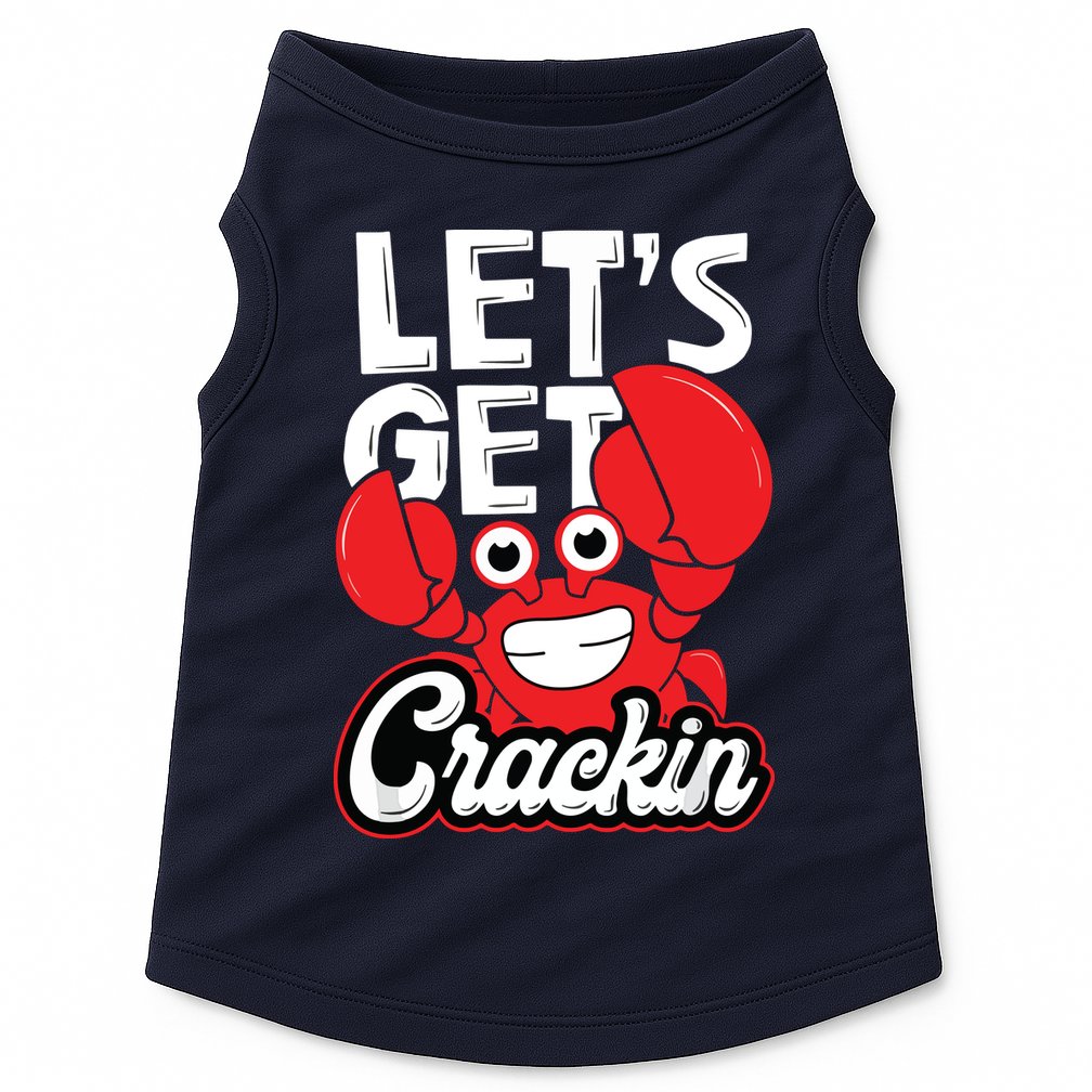 Let's Get Crackin Funny Crab Eater Seafood Lover Crab Boil Doggie Tank