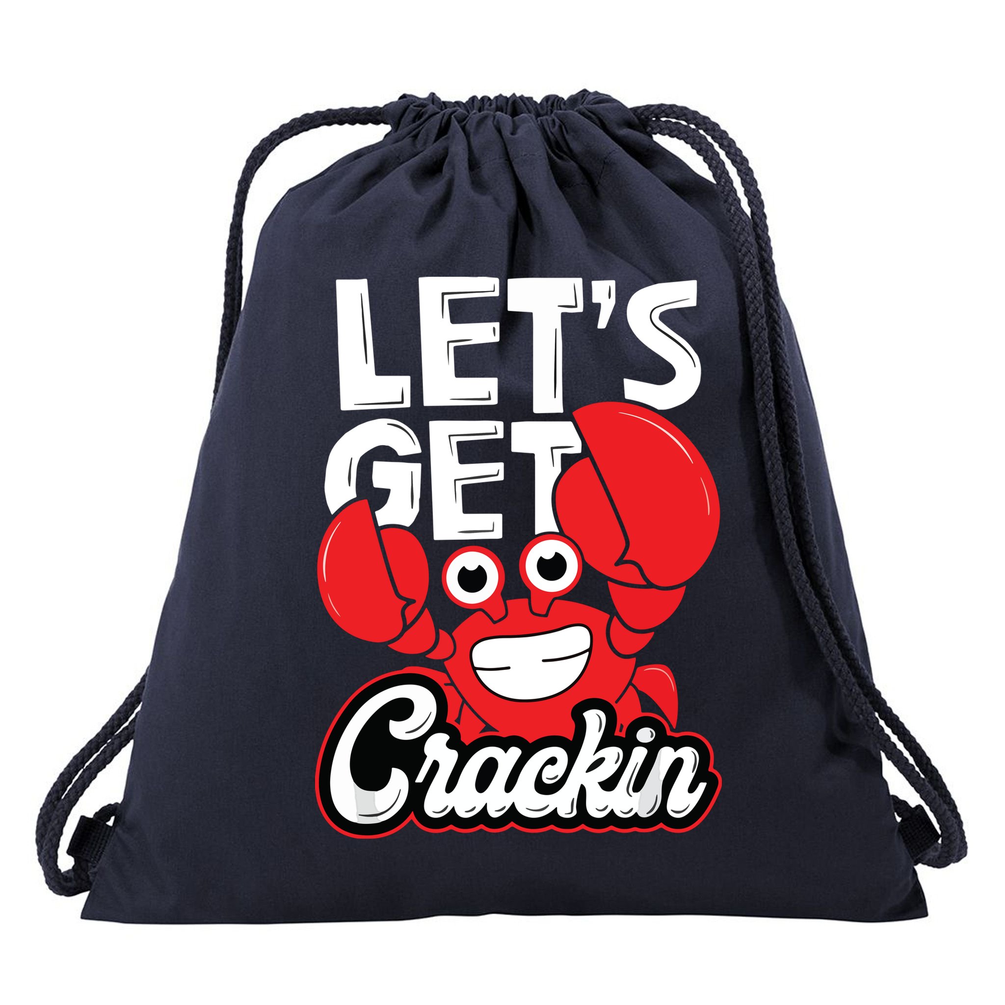 Let's Get Crackin Funny Crab Eater Seafood Lover Crab Boil Drawstring Bag
