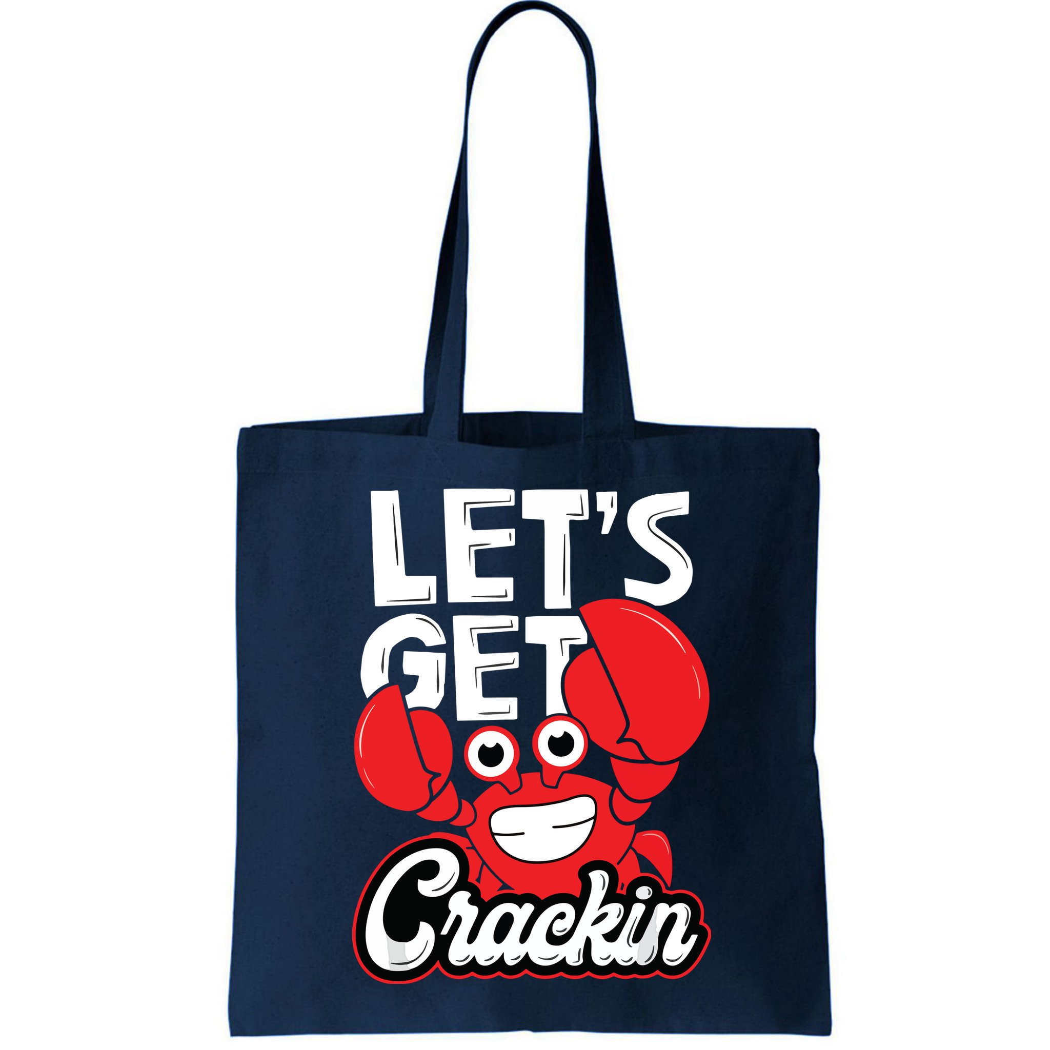 Let's Get Crackin Funny Crab Eater Seafood Lover Crab Boil Bag