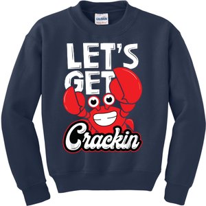 Let's Get Crackin Funny Crab Eater Seafood Lover Crab Boil Kids Sweatshirt