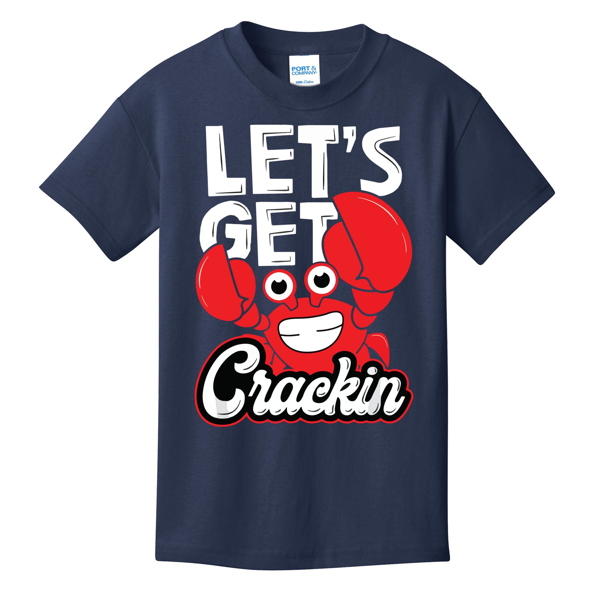 Let's Get Crackin Funny Crab Eater Seafood Lover Crab Boil Kids T-Shirt