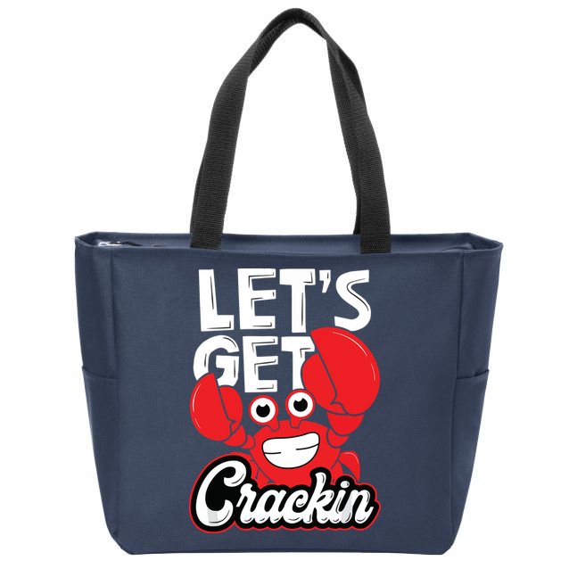 Let's Get Crackin Funny Crab Eater Seafood Lover Crab Boil Zip Tote Bag