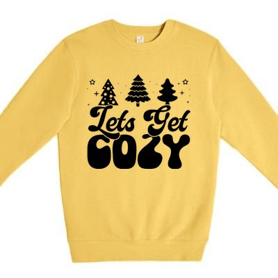 Lets Get Cozy Retro Groovy Christmas Cute Gift Premium Crewneck Sweatshirt