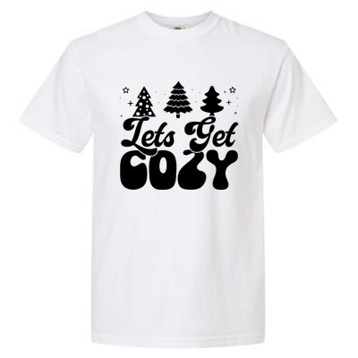 Lets Get Cozy Retro Groovy Christmas Cute Gift Garment-Dyed Heavyweight T-Shirt