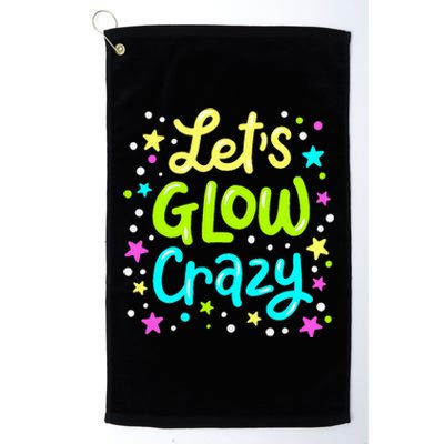 Lets Go Crazy 80s Party Outfit Retro 1980s 80s Lover Platinum Collection Golf Towel