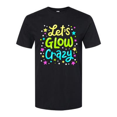 Lets Go Crazy 80s Party Outfit Retro 1980s 80s Lover Softstyle® CVC T-Shirt