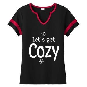 Lets Get Cozy Snowflakes Funny Sarcastic Jokes Family Great Gift Ladies Halftime Notch Neck Tee